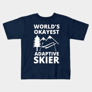 World's Okayest Adaptive Skier - Skiing Kids T-Shirt